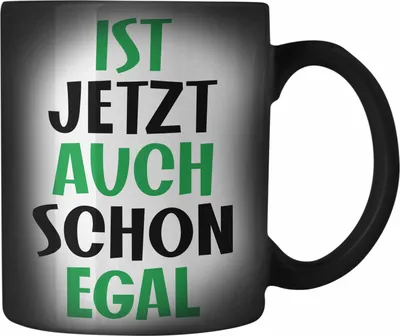 Produktbild von Trendation - Farbwechsel Zauber-Tasse mit Spruch für Frauen Männer Mann Frau Ist Jetzt Auch Schon Egal Geschenkidee Freundin Kollegin (Schwarz)