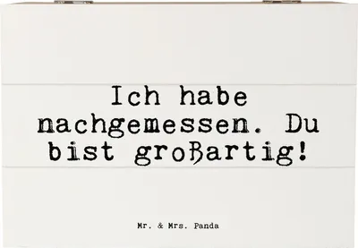 Produktbild von Mr. & Mrs. Panda Box Ich habe nachgemessen. Du... 22 x 15 cm - Weiß - Geschenk, Kiste mit Deckel, Lieblingsmensch, Spruch Familie, Freundin, Glitzer, Kompliment, Sprüche