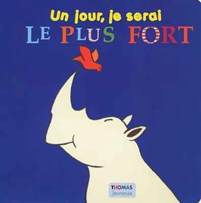 Image de Un jour, je serai le plus fort