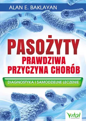 Immagine prodotto di Pasozyty prawdziwa przyczyna chorob