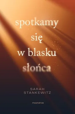 Produktbild von Spotkanie w blasku słońca - powieść obyczajowa