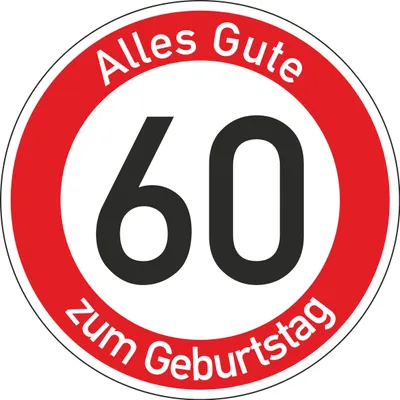 Produktbild von Geburtstagsschild 60 | Verkehrsschild Qualität | Ø600 | 2mm Aluminium | "Alles Gute zum 60 Geburtstag" | Weißer Schriftzug Alles Gute zum Geburtstag |