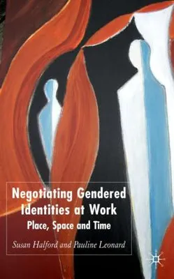 Image de Negotiating Gendered Identities at Work