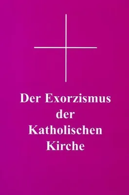 Obrázek produktu pro Der Exorzismus der katholischen Kirche