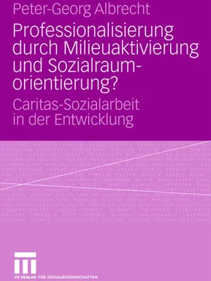 Produktbild von Professionalisierung durch Milieuaktivierung und Sozialraumorientierung?