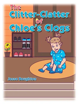 Produktbild von The Clitter-Clatter of Chloe's Clogs