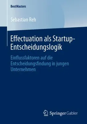 Obrázok produktu pre Effectuation als Startup-Entscheidungslogik