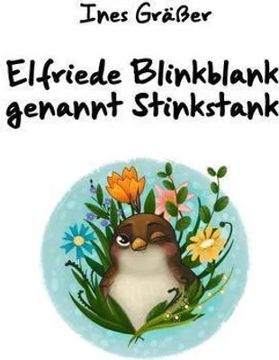 Produktbild von Elfriede Blinkblank genannt Stinkstank