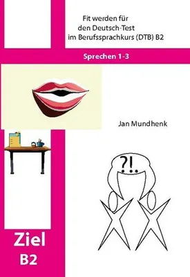 Produktbild von Fit werden für den Deutsch-Test für Berufssprachkurse DTB B2: Sprechen 1-3