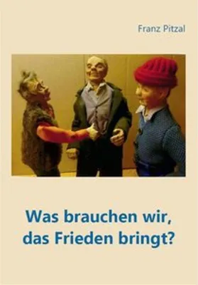 Immagine prodotto di Was brauchen wir, das Frieden bringt?