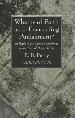 Produktbild von What is of Faith as to Everlasting Punishment?, Third Edition