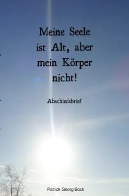 Produktbild von Meine Seele ist Alt, aber mein Körper nicht!