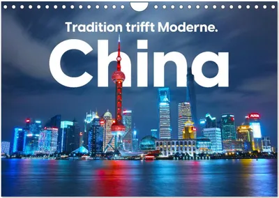 Produktbild von China - Tradition trifft Moderne. (Wandkalender 2025 DIN A4 quer), CALVENDO Monatskalender