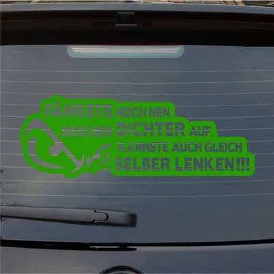 Produktbild von Heckscheibenaufkleber Fährste noch DICHTER auf kannste gleich selber lenken 55x19 cm Hellgrün Auto Aufkleber Sticker