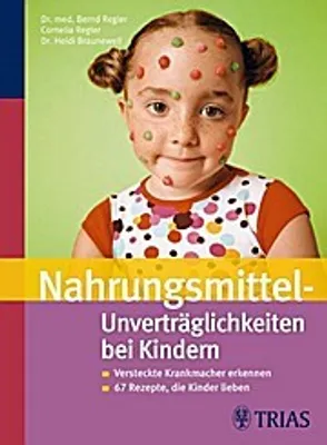 Immagine prodotto di Nahrungsmittel-Unverträglichkeiten bei Kindern: Versteckte Krankmacher erkennen    67 Rezepte, die Kinder lieben
