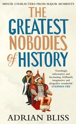 Produktbild von The Greatest Nobodies of History