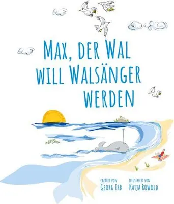 Produktbild von Max, der Wal, will Walsänger werden