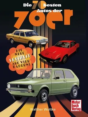 Produktbild von Die 70 besten Autos der 70er