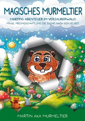 Produktbild von Magisches Murmeltier: Kinderbuch über Freundschaft, Mut und Entdeckung