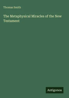 Produktbild von The Metaphysical Miracles of the New Testament