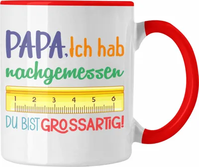 Produktbild von Trendation - Papa Ich Habe Nachgemessen Tasse Geschenk für besten Vater von Tochter Sohn Vatertag Lustige Geschenkidee (Rot)