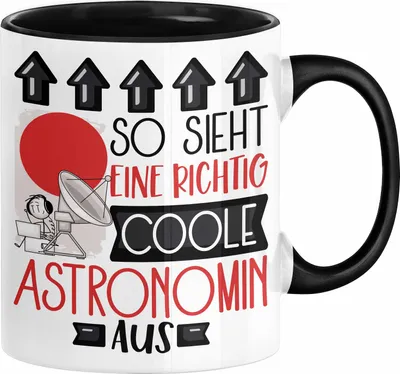 Produktbild von Astronomin Geschenk Tasse Geschenkidee für Astronomin Geburtstag Weihnachten Spruch So Sieht Eine Richtig Coole Astronomin Aus Kaffee-Becher  (Schwarz)