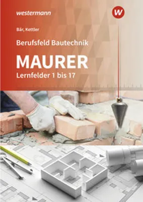 Produktbild von Berufsfeld Bautechnik Maurer. Schulbuch. Lernfelder 1-17