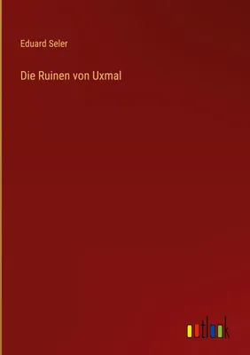 Produktbild von Die Ruinen von Uxmal