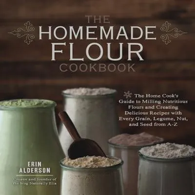 Obrázek produktu pro The Homemade Flour Cookbook