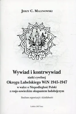 Obrázok produktu pre Wywiad i kontrwywiad siatki cywilnej Okregu Lubelskiego WiN 1945-1947