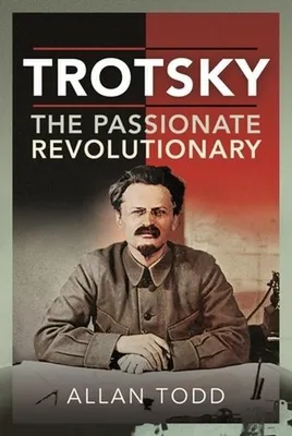 Zdjęcie produktu dla Trotsky, The Passionate Revolutionary