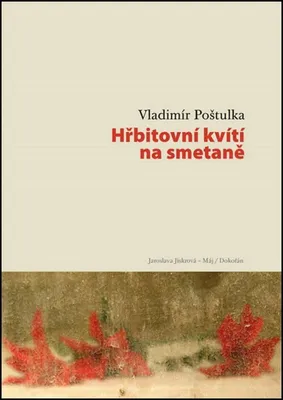 Image de Hřbitovní kvítí na smetaně (Poštulka Vladimír)