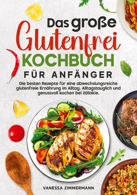 Produktbild von Das große Glutenfrei Kochbuch für Anfänger