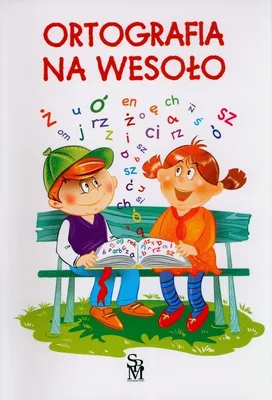 Zdjęcie produktu dla Ortografia na wesoło - książka dla dzieci