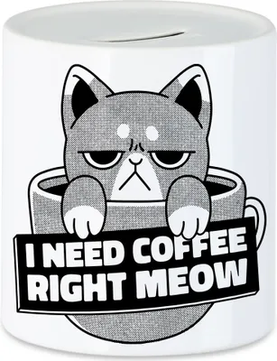 Produktbild von I Need Coffe Right Meow Spardose Coffelover Katze Kaffeeliebhaber Caffe Latte Cappuccino Genuss Kaffee Coffee