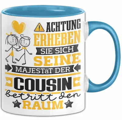 Produktbild von Cousin Geschenk Tasse Lustiger Spruch Erheben Sie Sich Der Cousin Betritt den Raum (Blau)