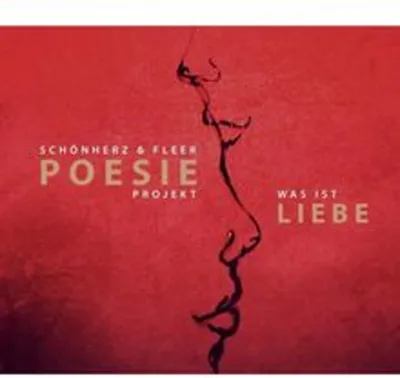 Produktbild von Schönherz & Fleer: Schönherz & Fleer: Poesie Projekt: Was ist Liebe (Jewelcase Version) - - (CD / P)