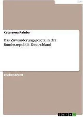 Produktbild von Das Zuwanderungsgesetz in der Bundesrepublik Deutschland