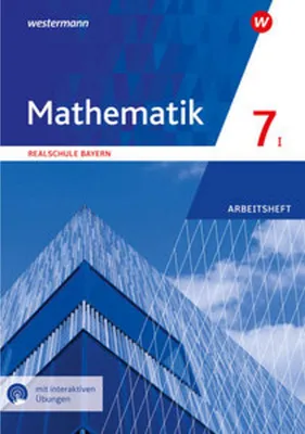 Obrázok produktu pre Mathematik - Ausgabe 2016 für Realschulen in Bayern: Arbeitsheft 7 WPF I mit interaktiven Übungen