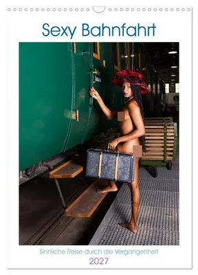 Produktbild von Sexy Bahnfahrt (Wandkalender 2027 DIN A3 hoch), CALVENDO Monatskalender
