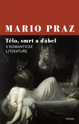 Immagine prodotto di Tělo, smrt a ďábel v romantické literatuře | Mario Praz