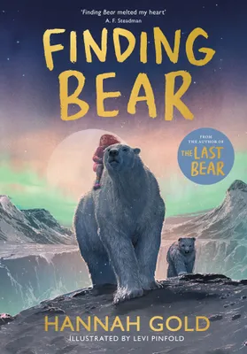 Image de Finding Bear: An irresistible animal adventure – the unmissable follow-up to the award-winning THE LAST BEAR (April Wood, 2)