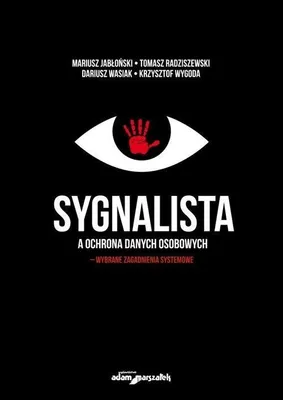 Imagen del producto de Sygnalista a ochrona danych osobowych - wybrane zagadnienia systemowe - Mariusz Jabłoński, Tomasz Radziszewski, Dariusz Wasiak, Krzysztof Wygoda (Recht auf Polnisch)