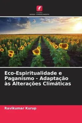 Produktbild von Eco-Espiritualidade e Paganismo - Adaptação às Alterações Climáticas