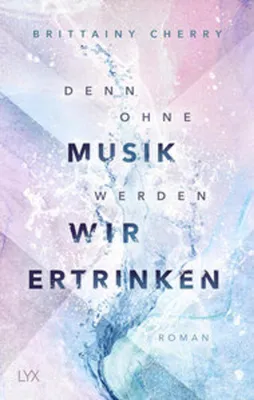 Image de Denn ohne Musik werden wir ertrinken