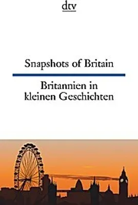 Obrázok produktu pre Snapshots of Britain Britannien in kleinen Geschichten