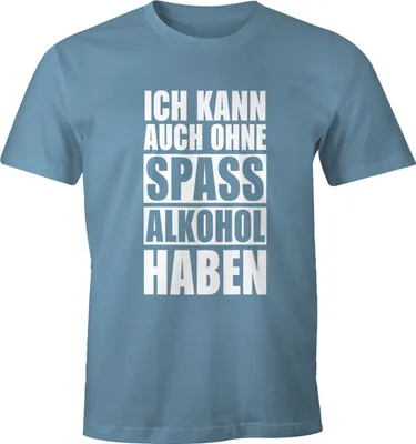 Produktbild von Herren T-Shirt Ich kann auch ohne Spaß Alkohol haben Fun-Shirt Spruch-Shirt Party Feiern Festival Moonworks® Alkohol 1 stone blue L