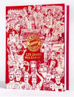 Produktbild von FC Bayern München: 125 Jahre Mia San Mia