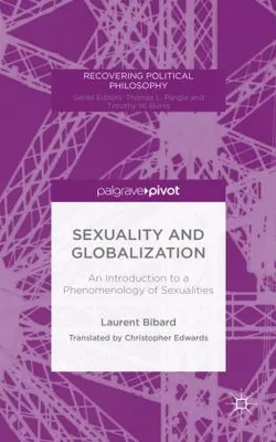 Zdjęcie produktu dla Sexuality and Globalization: An Introduction to a Phenomenology of Sexualities