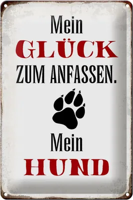 Produktbild von Blechschild Spruch 20x30cm Glück zum anfassen mein Hund